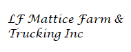 LF Mattice Farm & Trucking Inc logo