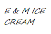 E & M ICE CREAM logo